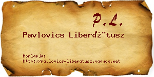 Pavlovics Liberátusz névjegykártya
